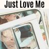 Download track Just Love Me