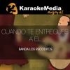 Download track Cuando Te Entregues A El (Karaoke Version) [In The Style Of Banda Los Recoditos]