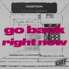 Download track Go Back Right Now