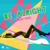 Download track Be Alright (Single Version)