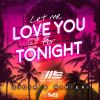 Download track Let Me Love You For Tonight (Radio Edit)