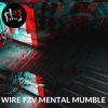 Download track Wire (Mental)