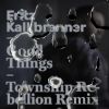 Download track Good Things (Township Rebellion Remix)