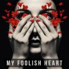 Download track My Foolish Heart