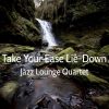 Download track Take Your Ease Lie-Down