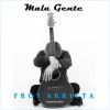 Download track Mala Gente