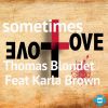 Download track Sometimes Love Instrumental Mix