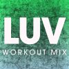 Download track Luv (Workout Mix)