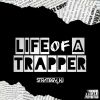 Download track Life Of A Trapper (Radio Edit)
