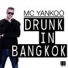 Download track Drunk In Bangkok (Radio)