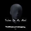 Download track Techno On My Mind