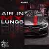 Download track Air In My Lungs (Radio Mix)