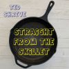 Download track Straight From The Skillet (Radio Version)