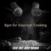 Download track Brilliant Ambiance For Gourmet Cooking