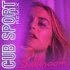 Download track Ballroom (Cub Sport Remix)