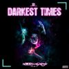 Download track Darkest Times (Nobody & Stu Infinity Remix)