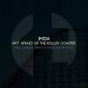 Download track Not Afraid Of The Roller Coaster (Carlos Martz Acid Mix)