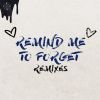 Download track Remind Me To Forget (Syn Cole Remix)