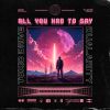 Download track All You Had To Say