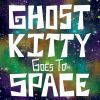 Download track Ghost Kitty Goes To Space