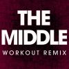 Download track The Middle (Workout Remix)