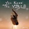 Download track YOU KNOW THE VIBES (YKTV)