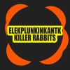 Download track Killer Rabits (Dub Mix)