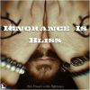 Download track Ignorance Is Bliss