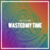 Download track Wasted My Time (Extended Mix)