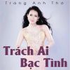 Download track Trách Ai Bạc Tình # 2