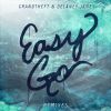 Download track Easy Go (Hunter Siegel Remix)