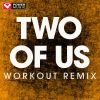 Download track Two Of Us (Extended Workout Remix)