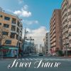 Download track Street Future