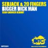 Download track Bigger Dick Man (Sean Garnier Reboot)