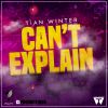 Download track Can't Explain