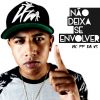 Download track Não Deixa Se Envolver