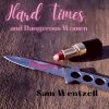 Download track Hard Times And Dangerous Women