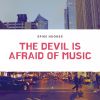 Download track The Devil Is Afraid Of Music