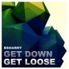 Download track Get Down Get Loose (Extended Mix)