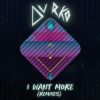 Download track I Want More (Taylor Kade Remix)