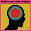 Download track Love In The Face Of Fear
