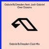 Download track Over Oceans (Gabriel & Dresden Extended Club Mix)