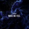 Download track Make Me Feel (Radio Edit)