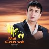 Download track Mẹ Ơi Mai Con Về