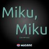 Download track Miku, Miku (Backing Track)