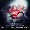 Download track Only Love (Max Freegrant Remix)