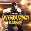 Download track International Blown Guy