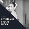 Download track My Dreams End At Dawn