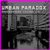 Download track Urban Paradox Vol. 1 DJ Mix