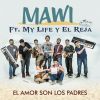 Download track El Amor Son Los Padres (My Life & El Reja)